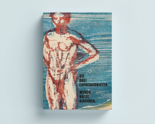 Die drei Expressionisten. Munch. Nolde. Kirchner.